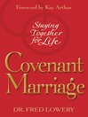 Covenant Marriage (eBook): Staying Together for Life